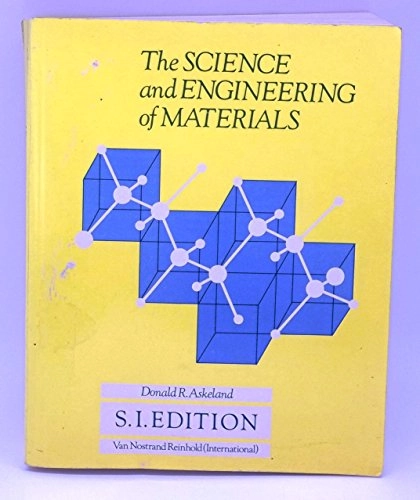 The science and engineering of materials; Donald R. Askeland; 2005