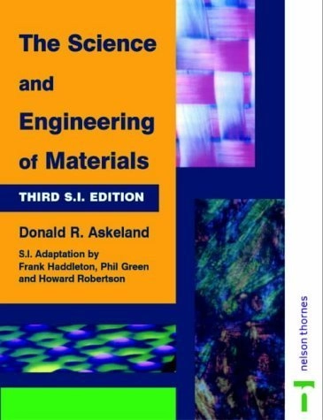 The science and engineering of materials; Donald R. Askeland; 1995