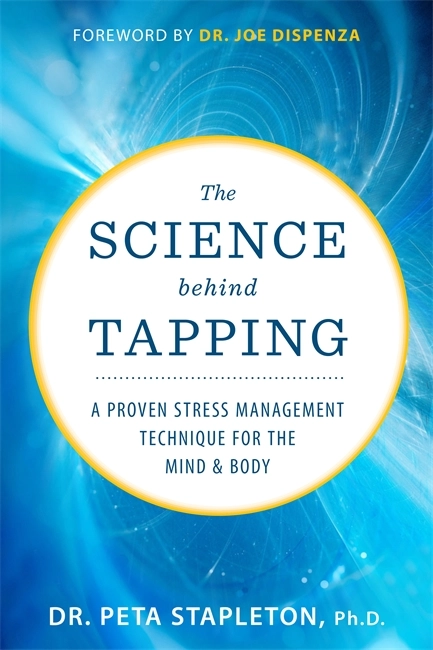 The Science behind Tapping; Peta Stapleton; 2019