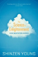 The Science of Enlightenment: How Meditation Works; Shinzen Young