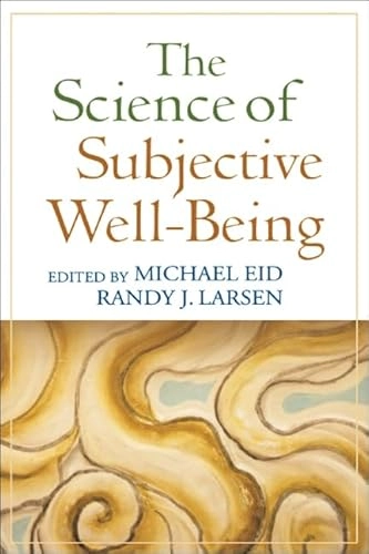 The science of subjective well-being; Michael Eid; 2008