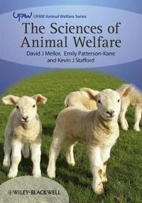 The Sciences of Animal Welfare; David Mellor, Emily Patterson-Kane, Kevin J.Stafford; 2009