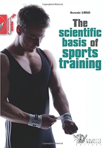 The Scientific Basis of Sports Training; Antonio Urso