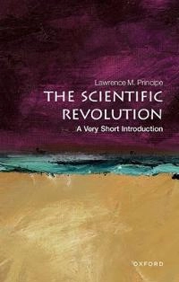 The scientific revolution : a very short introduction; Principe; 2011