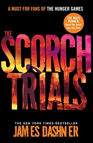 The Scorch Trials (Maze Runner 2); James Dashner; 2014
