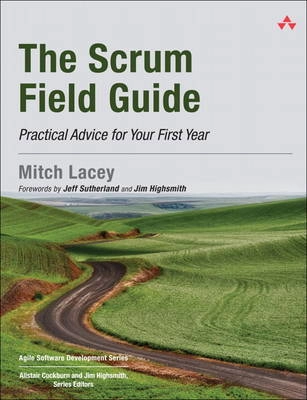 The scrum field guide : practical advice for your first year; Mitch. Lacey; 2012