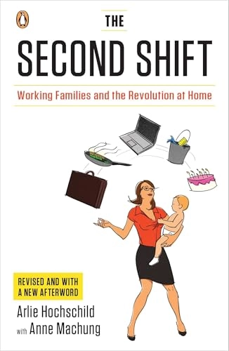 The second shift : working families and the revolution at home; Arlie Russell Hochschild; 2012