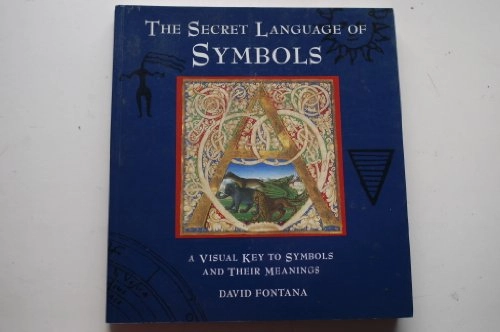 The Secret Language of Symbols; Fontana David; 1997
