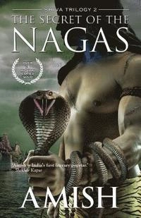 The Secret of the Nagas; Amish Tripathi; 2011