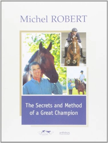 The secrets and method of a great champion; Michel Robert; 2005