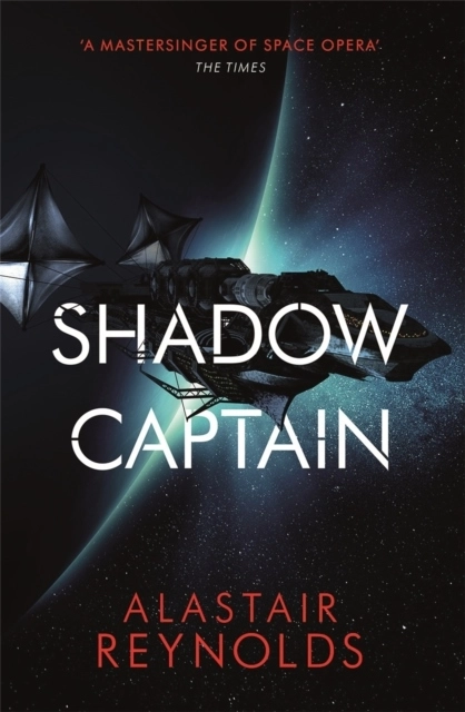 The Shadow Captain; Alastair Reynolds; 2019