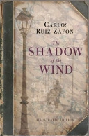 The Shadow of the Wind; Carlos Ruiz Zafón; 2005