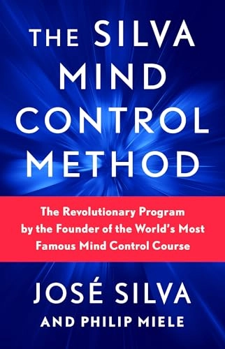 The Silva mind control method; José Silva; 2022