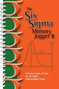 The Six SIGMA Memory Jogger II: A Pocketguide of Tools for Six SIGMA Improvement Teams; Michael Brassard, Lynda Finn, Dana Ginn; 2017