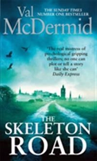 The Skeleton Road; Val McDermid; 2015
