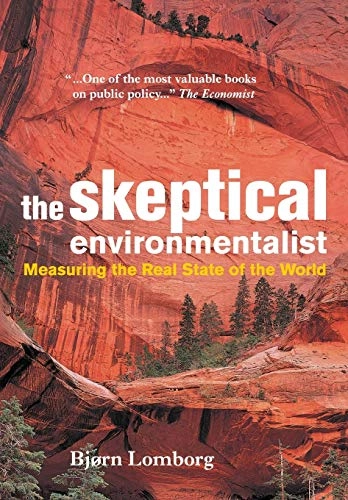 The skeptical environmentalist : measuring the real state of the world; Bjørn Lomborg; 2001
