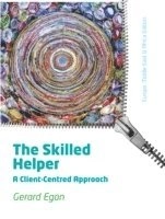 The skilled helper : a client-centred approach; Gerard Egan; 2014