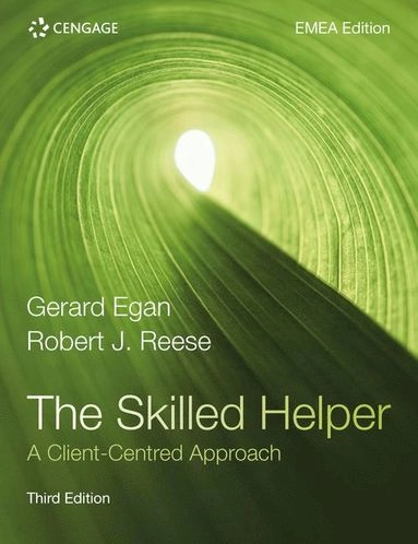 The skilled helper : a client-centred approach; Gerard Egan; 2021