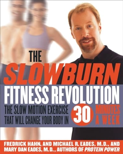 The slow burn fitness revolution : the slow motion exercise that will change your body in 30 minutes a week; Fredrick. Hahn; 2003