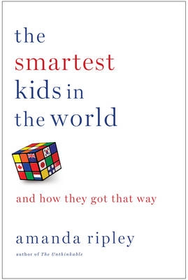 The smartest kids in the world : and how they got that way; Amanda. Ripley; 2013