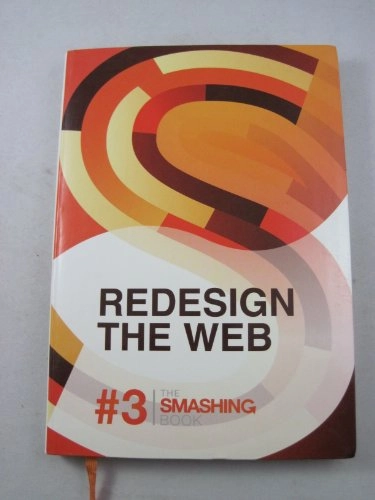 The Smashing Book: Redesign the Web / [written by Elliot Jay Stocks ...], Utgåva 3; Elliot Jay Stocks; 2012