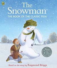The Snowman: The Book of the Classic Film; Raymond Briggs; 2015