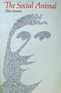The social animal; Elliot Aronson; 1972