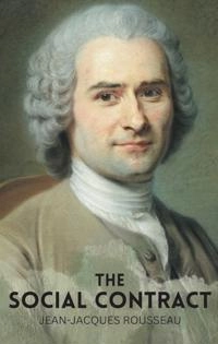 The social contract : or, principles of political right; Jean-Jacques Rousseau; 1998