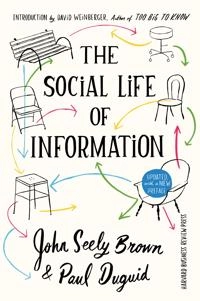 The social life of information; John Seely Brown; 2017