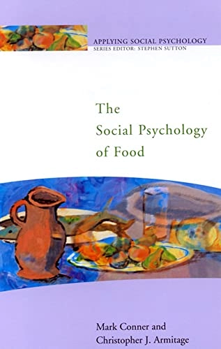 The social psychology of food; Mark Conner; 2002