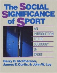 The social significance of sport : an introduction to the sociology of sport; Barry D. McPherson; 1989