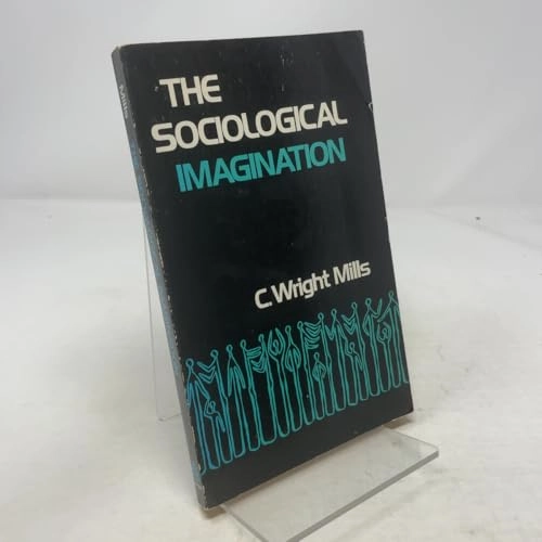 The sociological imagination; (Charles Wright) C. Wright Mills