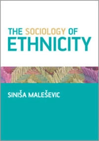The sociology of ethnicity; Siniša Malešević; 2004