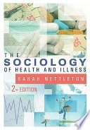 The Sociology of Health and Illness; Sarah Nettleton; 2006