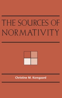 The sources of normativity; Christine M. Korsgaard; 1996