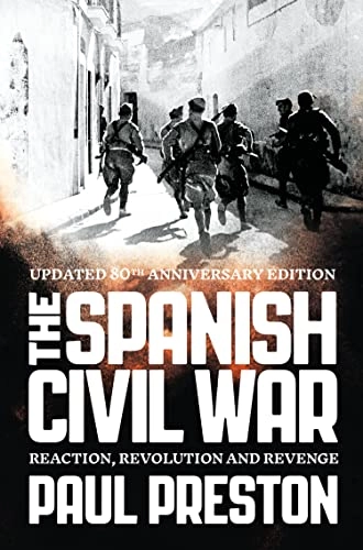 The Spanish civil war : reaction, revolution and revenge; Paul Preston; 2006