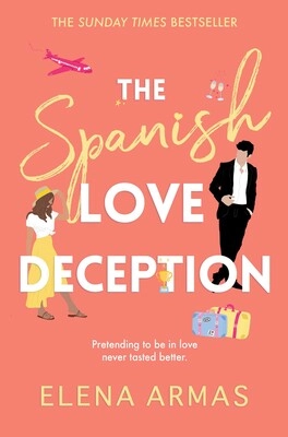 The Spanish Love Deception; Elena Armas; 2021
