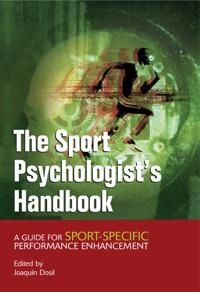 The Sport Psychologist's Handbook: A Guide for Sport-Specific Performance E; Editor:Joaquin Dosil; 2006