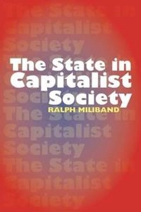 The state in capitalist society; Ralph Miliband; 2009