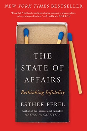 The State Of Affairs: Rethinking Infidelity; Esther Perel; 2065