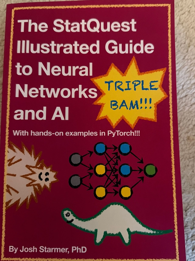 The StatQuest Illustrated Guide to Neural Networks and AI; Josh Starmer; 2025