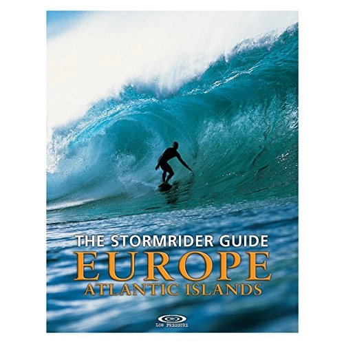 The Stormrider Guide Europe - Atlantic Islands; Bruce Sutherland; 2007