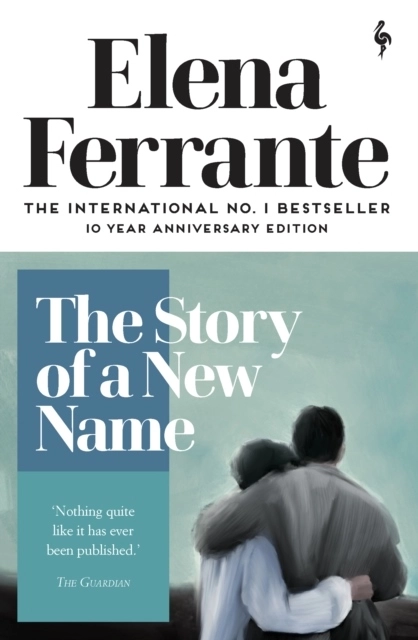 The Story of a New Name; Elena Ferrante; 2020