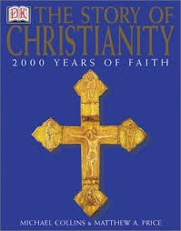 The story of christianity; Michael Collins; 2003