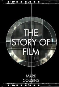 The story of film; Mark Cousins; 2011