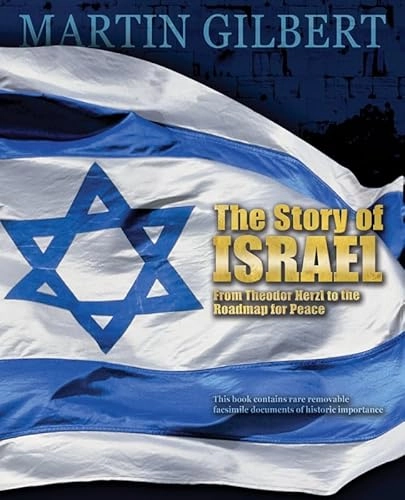 The story of Israel : from Theodor Herzl to the roadmap for peace; Martin Gilbert; 2008