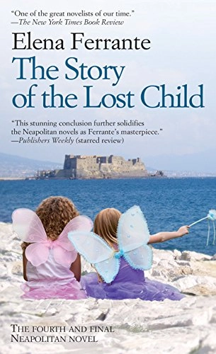 The story of the lost child : maturity, old age; Elena Ferrante; 2016