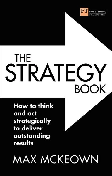 The Strategy Book (Old Edition - New Edition Available); Max McKeown; 2019