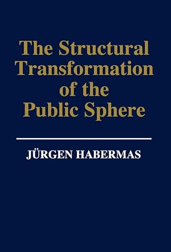 The structural transformation of the public sphere : an inquiry into a category of bourgeois society; Jürgen Habermas; 1989