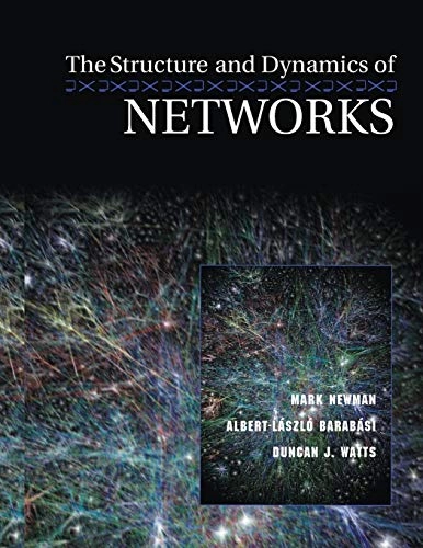The structure and dynamics of networks; Mark E. J. Newman; 2006